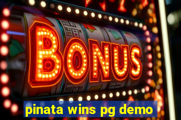 pinata wins pg demo